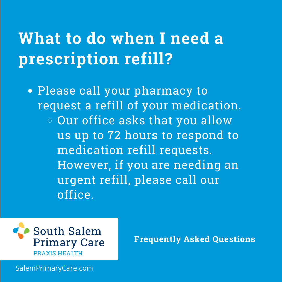 Praxis Salem FAQ - Prescription Refill